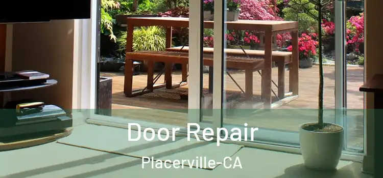  Door Repair Placerville-CA