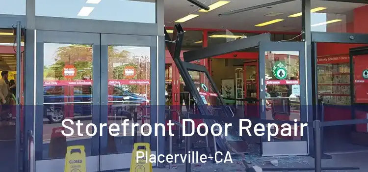 Storefront Door Repair Placerville-CA